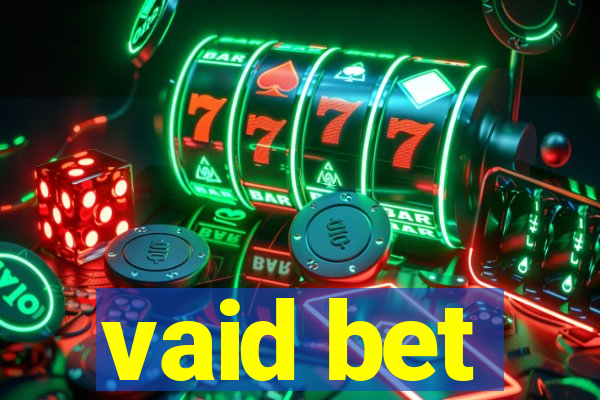 vaid bet